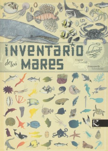 Inventario Ilustrado de los mares (Ciencia - Animales extraordinarios) von Kalandraka