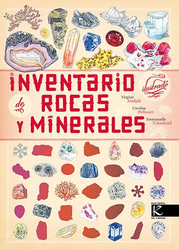 Inventario ilustrado de rocas y minerales (Ciencia. Inventarios ilustrados) von Kalandraka