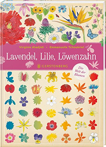 Lavendel, Lilie, Löwenzahn: Die Welt der Blumen von Gerstenberg Verlag