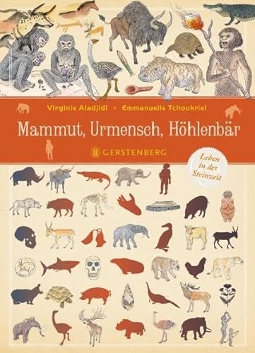 Mammut, Urmensch, Höhlenbär: Leben in der Steinzeit von Gerstenberg Verlag