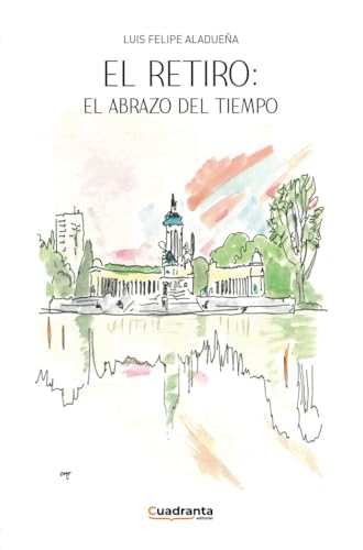 El retiro: El abrazo del tiempo von CUADRANTA