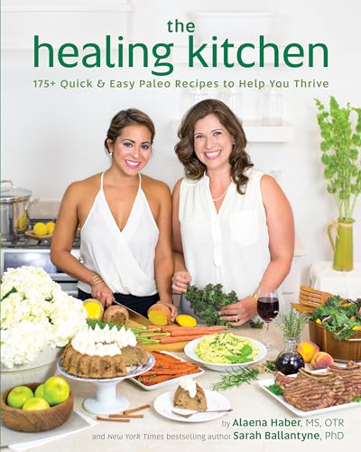 The Healing Kitchen: 175+ Quick & Easy Paleo Recipes to Help You Thrive von Victory Belt Publishing