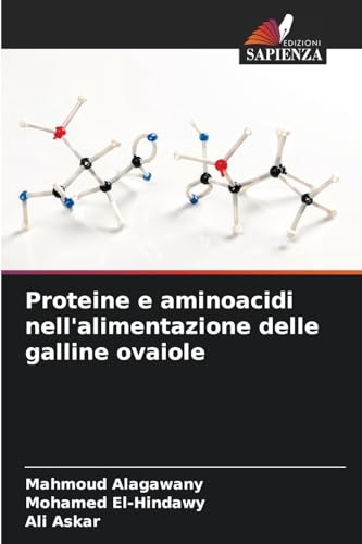 Proteine e aminoacidi nell'alimentazione delle galline ovaiole von Edizioni Sapienza