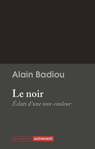 Le noir: Éclats d'une non-couleur