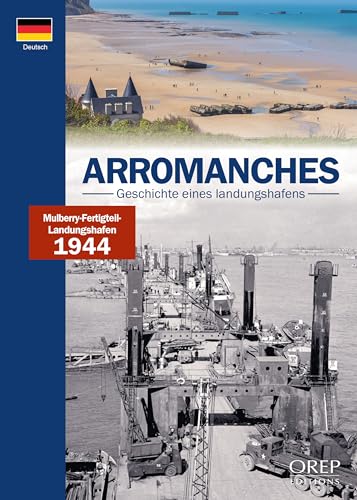 ARROMANCHES, HISTOIRE D'UN PORT (ALL) von OREP
