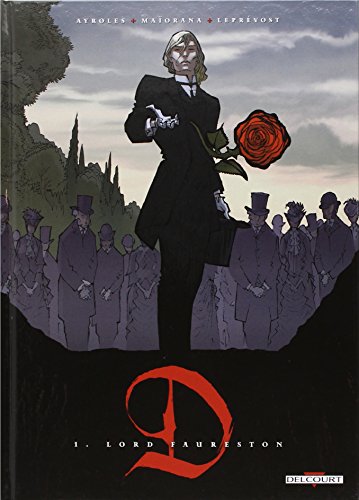 D, Tome 1 : Lord Faureston von Delcourt