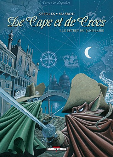 De Cape et de Crocs T01: Le Secret du janissaire