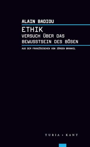 Ethik: Versuch über das Bewusstsein des Bösen