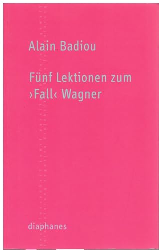 Fünf Lektionen zum ›Fall‹ Wagner (TransPositionen)