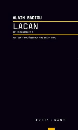 Lacan: Das Seminar. Antiphilosophie 3