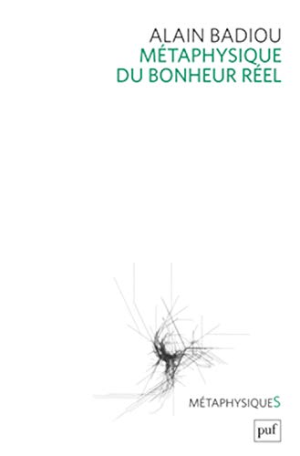 Métaphysique du bonheur réel Métaphysique du bonheur réel