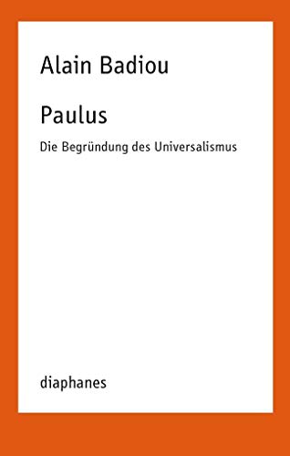 Paulus: Die Begründung des Universalismus (TransPositionen) von Diaphanes Verlag