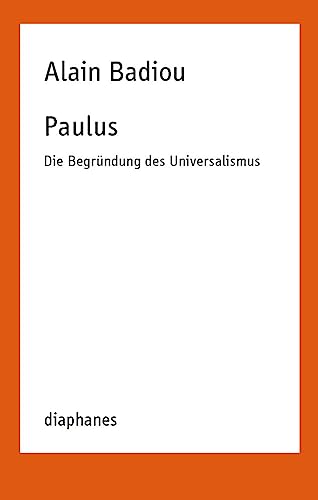 Paulus: Die Begründung des Universalismus (TransPositionen) von Diaphanes Verlag