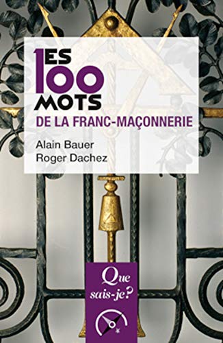 Les 100 mots de la franc-maçonnerie Les 100 mots de la franc-maçonnerie von QUE SAIS JE