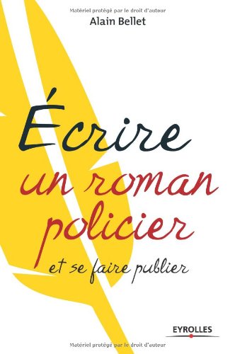 Ecrire un roman policier et se faire publier von Eyrolles