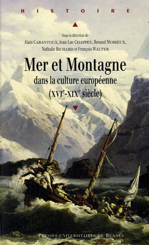 Mer et montagne dans la culture européenne (XVIe-XIXe) von PU Rennes