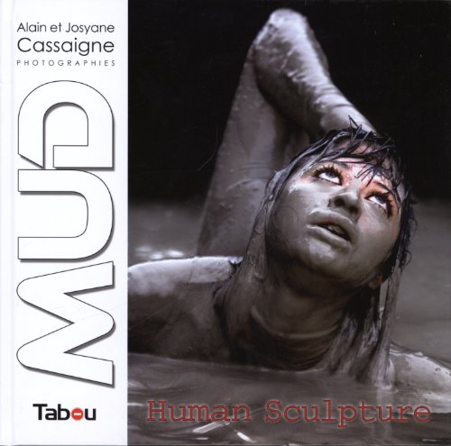 Mud human Sculpture : Woman Performance Photography in Mud von Tabou