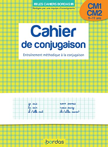 Les cahiers Bordas - Cahier de conjugaison CM1 CM2: Entraînement méthodique à la conjugaison