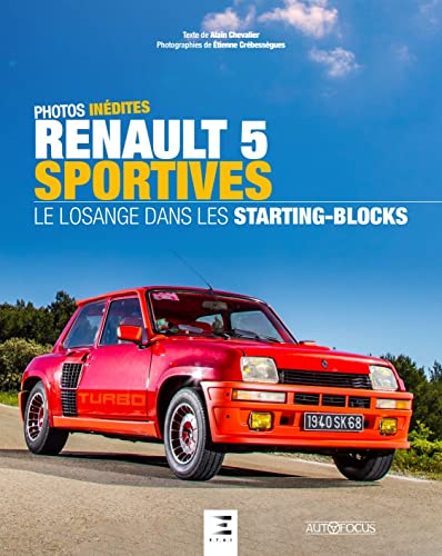 Renault 5 sportives - le losange dans les starting-blocks von ETAI