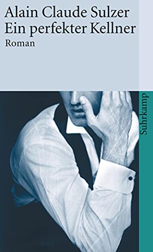Ein perfekter Kellner: Roman Ein perfekter Kellner: Roman von Suhrkamp Verlag AG
