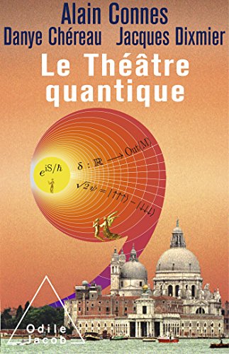 Le Théâtre quantique: L'horloge des anges ici-bas von Odile Jacob
