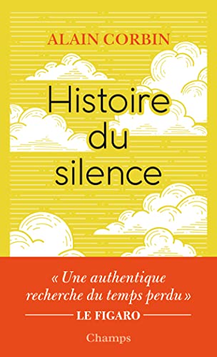 Histoire du silence: de la Renaissance a nos jours (Champs) von FLAMMARION