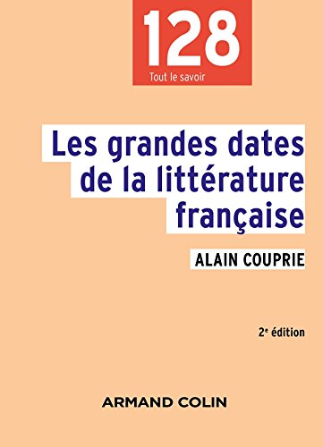 Les grandes dates de la littérature française -2e éd. von ARMAND COLIN