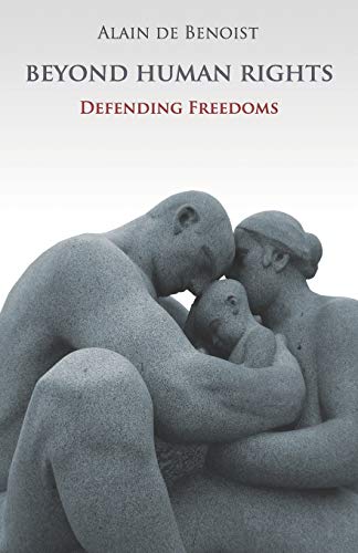 Beyond Human Rights: Defending Freedoms von Arktos Media Ltd
