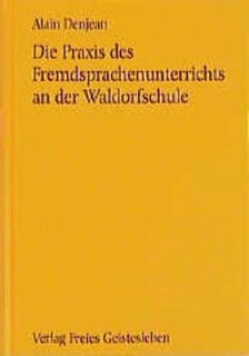 Die Praxis des Fremdsprachenunterrichts an der Waldorfschule (Menschenkunde und Erziehung) von Freies Geistesleben GmbH