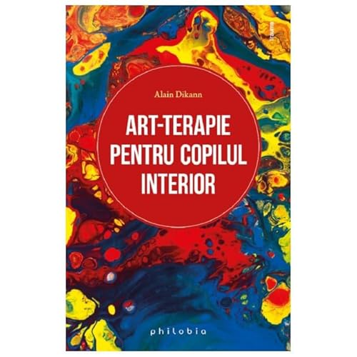 Art-Terapie Pentru Copilul Interior von Philobia