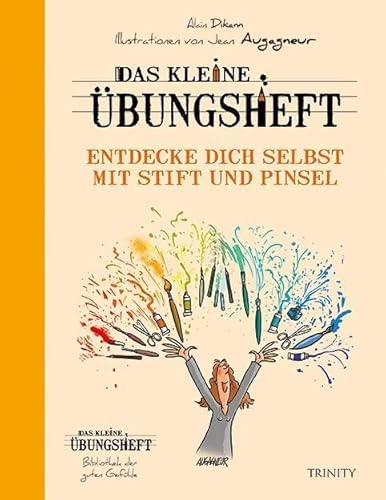 Das kleine Übungsheft - Entdecke dich selbst mit Stift und Pinsel