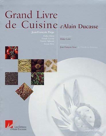 Grand livre de cuisine d' Alain Ducasse