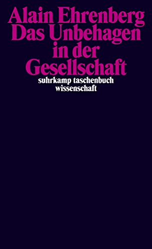 Das Unbehagen in der Gesellschaft (suhrkamp taschenbuch wissenschaft) von Suhrkamp Verlag AG