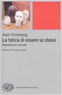 La fatica di essere se stessi. Depressione e società von Einaudi