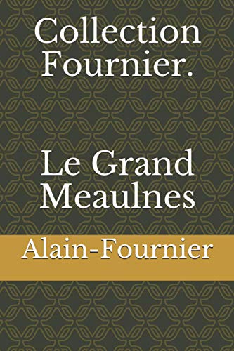 Collection Fournier. Le Grand Meaulnes von Independently published