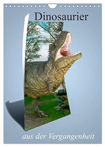 Dinosaurier aus der Vergangenheit (Wandkalender 2025 DIN A4 hoch), CALVENDO Monatskalender