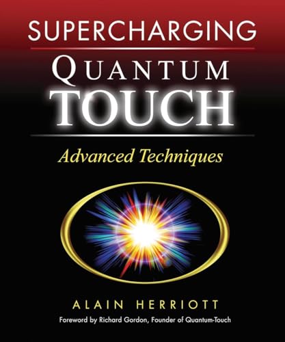Supercharging Quantum-Touch: Advanced Techniques von North Atlantic Books