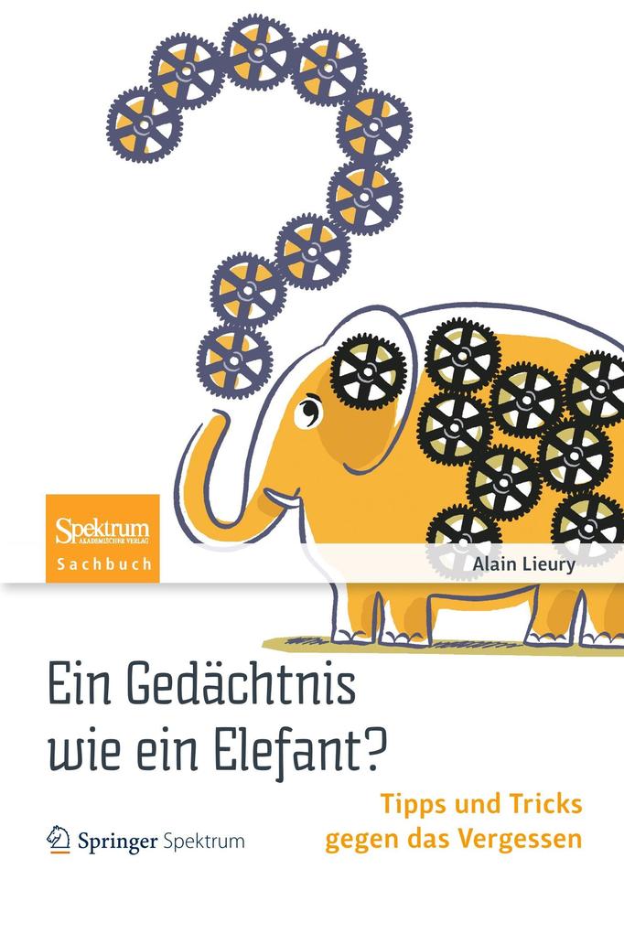 Ein Gedächtnis wie ein Elefant? von Springer Berlin Heidelberg