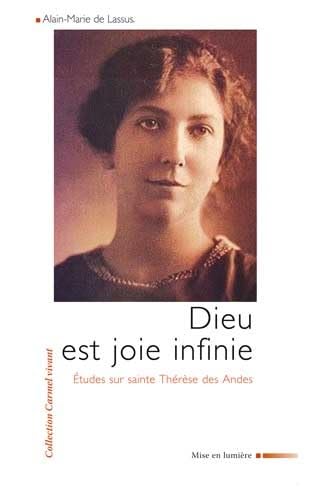 Dieu est joie infinie: Études sur sainte Thérèse des Andes Dieu est joie infinie: Études sur sainte Thérèse des Andes von CARMEL