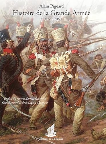 L'histoire de la Grande Armée: 1805-1815