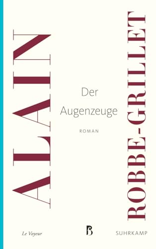 Der Augenzeuge: Roman (Französische Bibliothek) von Suhrkamp Verlag AG