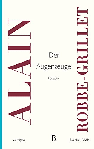 Der Augenzeuge: Roman (Französische Bibliothek) von Suhrkamp Verlag AG