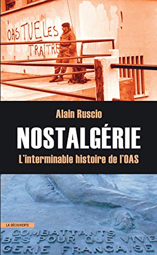 Nostalgérie : L'interminable histoire de l'OAS von Editions La Découverte