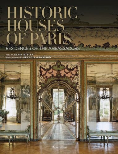 Historic Houses of Paris: Residences of the Ambassadors von FLAMMARION