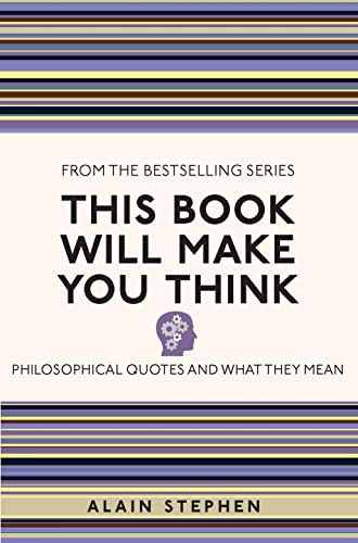 This Book Will Make You Think: Philosophical Quotes and What They Mean (I Used to Know That) von Michael O'Mara Books