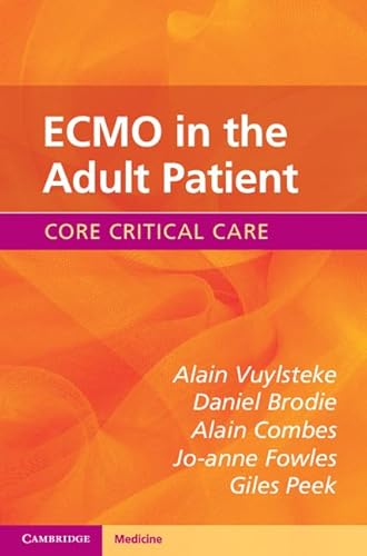 ECMO in the Adult Patient (Core Critical Care) von Cambridge University Press