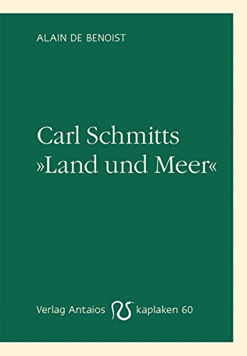 Carl Schmitts "Land und Meer" von antaios