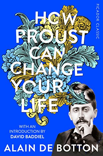 How Proust Can Change Your Life (Picador Classic, 85) von Picador