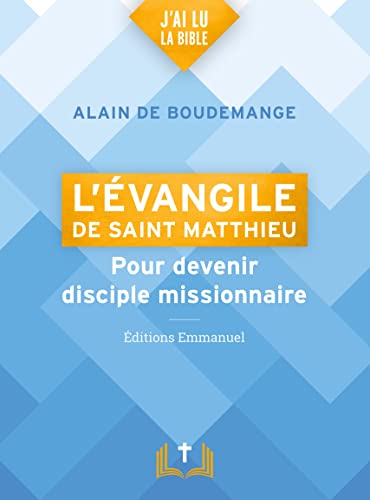 L'Evangile de saint Matthieu : Pour devenir disciple missionnaire von Editions Emmanuel