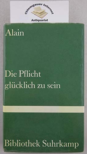 Die Pflicht, glücklich zu sein (Bibliothek Suhrkamp)